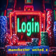 manchester united x tottenham ao vivo multi canais